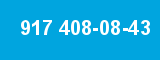 917 408-08-43